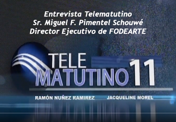 Entrevista Telematutino al Sr. Miguel F. Pimentel Schouwé Director Ejecutivo de FODEARTE