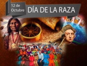 12 DE OCTUBRE: “DIA DE LA RAZA” O DIA DEL ENCUENTRO ENTRE LAS DOS CULTURA